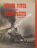 Motive Power of the Union Pacific by KRATVILLE, William & RANKS, Harold E.